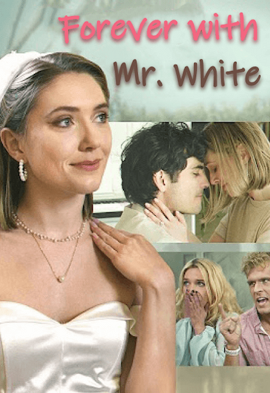 Forever with  Mr.White;